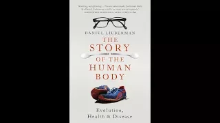 The Story of The Human Body - Daniel Lieberman