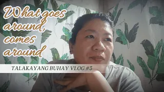 Talakayang Buhay Vlog #3 - What goes around comes around
