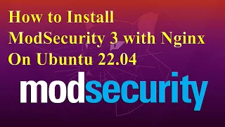 How to Install ModSecurity 3 with Nginx on Ubuntu 22.04