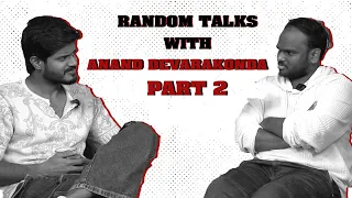 Random Talks ft. Anand Deverkonda | Emmanual | Gam Gam Ganesha | TFPC