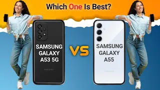 Samsung Galaxy A53 5G Vs Samsung Galaxy A55 Full Comparison