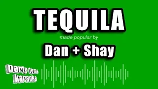 Dan + Shay - Tequila (Karaoke Version)