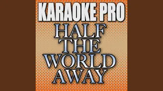 Half The World Away (Originally Performed by Aurora)