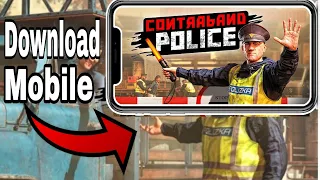 How To Download Contraband Police Android Phone 🤩  |  Contraband Police 🚨