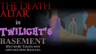 MLP Fanfiction Reading - The Death Altar in Twilight's Basement