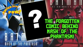 The Forgotten Comic Behind Mask of the Phantasm!