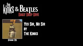 Yes Sir, No Sir by The Kinks - Episode 178