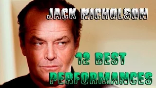 Top 12 - Jack Nicholson Performances