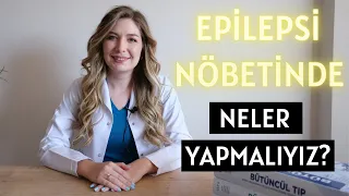 Epilepsi Nedir | Epilepsi Nöbeti Geçiren Hastaya Kriz Anında Ne Yapmalıyız?