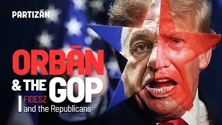 Orbán and the Republicans: the ties between the Hungarian and the American far right [HUN subtitles]