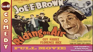Riding On Air (1937) - Full Movie | Joe E. Brown, Guy Kibbee, Florence Rice, Edward Sedgwick