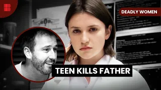 When Daughters Turn to Kill - Deadly Women - S06 EP03 - True Crime