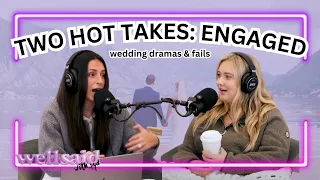 2. Two Hot Takes: Engagements, Marriage Musts, & Taking the Next Step