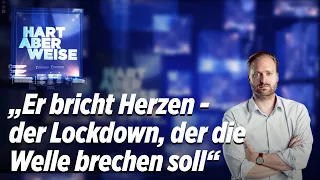 Lockdown: So sehr leiden die Menschen unter den Corona-Maßnahmen | Hart aber Weise