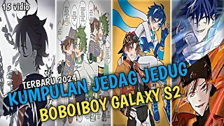 Kumpulan Jedag Jedug Boboiboy Galaxy S2 Terbaru 2024 Part 7⚡