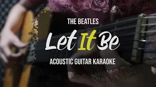 [Acoustic Karaoke] Let It Be - The Beatles (Guitar Version With Lyrics)