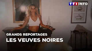 Grands Reportages - Veuves noires Ép.2 : la traque