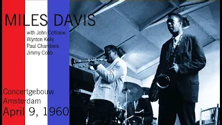 Miles Davis with John Coltrane- April 9-10, 1960 Concertgebouw, Amsterdam