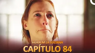 Hurrem La Sultana Capitulo 84 (Versión Larga)