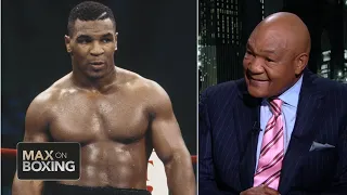 George Foreman: I didn't want any part of Mike Tyson | Max on Boxing | ESPN