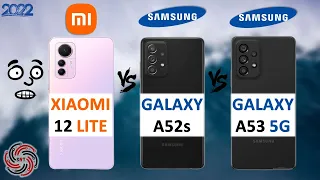 XIAOMI 12 LITE VS SAMSUNG A52s vs A53 5G