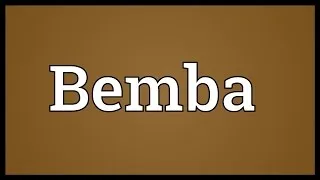 Bemba Meaning