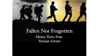 Fallen Not Forgotten By Henry Terry Feat. Various Artists
