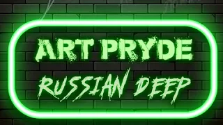 ART PRYDE - Russian Deep [New 2018]