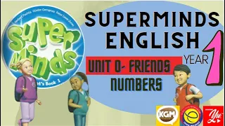 SUPERMINDS YEAR 1 UNIT 0 - FRIENDS ( NUMBERS 1-10)