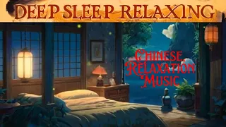 Sleep Music For Deep Sleep, Relaxing Sleep Music,guitar,,soft river, Guzheng, Erhu.