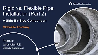 Rigid vs. Flexible Pipe Installation (Part 2 of 2) - 2023 Webinar