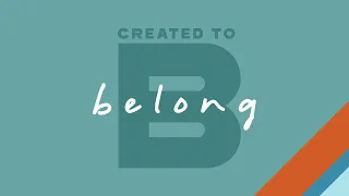 Created to Belong | Full Service | Created to B | Shoreline Church