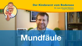 Mundfäule - Der Kinderarzt vom Bodensee