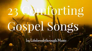 3 hours Gospel & Worship Songs with Lyrics by Lifebreakthrough Music