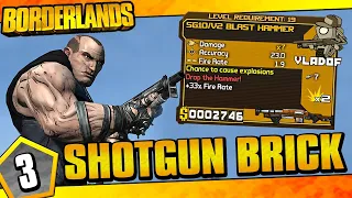 Borderlands | Shotgun Only Brick Funny Moments And Drops | Day #3