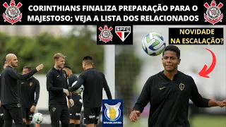 CORINTHIANS FINALIZA PREPARAÇÃO PARA O MAJESTOSO; VEJA A LISTA DOS RELACIONADOS