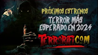 TERROR MÁS ESPERADO EN 2024 - PRÓXIMOS ESTRENOS