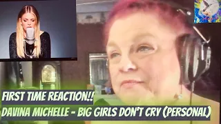 Davina Michelle - Big Girls Don't Cry (Personal) - First Time Reaction!!!