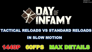 DAY OF INFAMY TACTICAL RELOADS VS STANDARD RELOADS IN SLOW MOTION