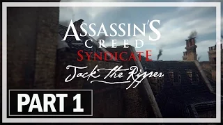 Assassin's Creed Syndicate Jack the Ripper Walkthrough Part 1 - DLC Gameplay