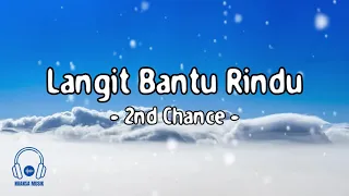 2nd Chance   Langit Bantu Rindu (Lirik Lagu)