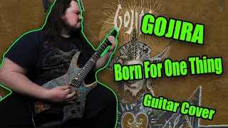 Gojira | Born For One Thing | Guitar Cover