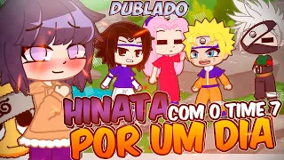 Hinata com o Time 7 por um dia | Mini Filme [DUBLADO] Gacha Life