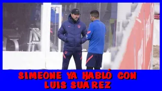 🔥 SIMEONE ya AVISÓ a LUIS SUÁREZ de un ATLETI SIN ÉL en el campo 🔥