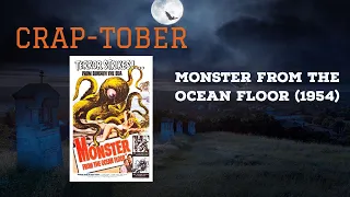 Monster From the Ocean Floor (1954) Review | Crap-Tober #1