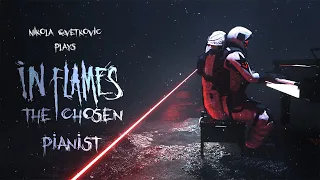 Nikola Cvetkovic Plays IN FLAMES | THE CHOSEN PIANIST | 2019