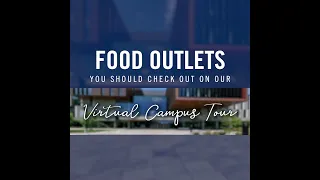 Virtual Campus Tour - Food Outlets