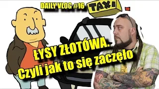 ŁYSY ZŁOTÓWA, czyli jak to było zacząć na taxi