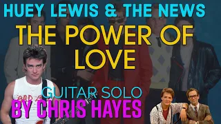 Chris Hayes Guitar Solo Video Demo - The Power of Love by Huey Lewis & The News
