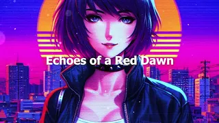 Echoes of a Red Dawn